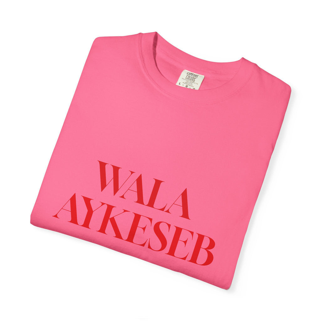 T-Shirt — Minimal Red Text Graphic Tee ('WALA AYKESEB')