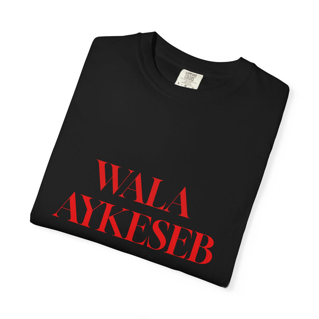 T-Shirt — Minimal Red Text Graphic Tee ('WALA AYKESEB')