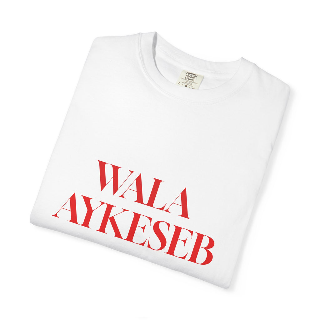 T-Shirt — Minimal Red Text Graphic Tee ('WALA AYKESEB')